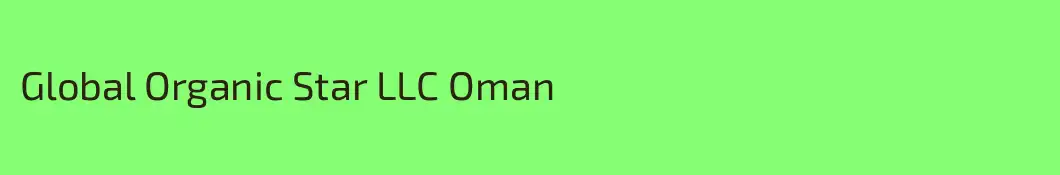 Global Organic Star LLC Oman